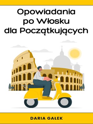 cover image of Opowiadania po Włosku dla Początkujących